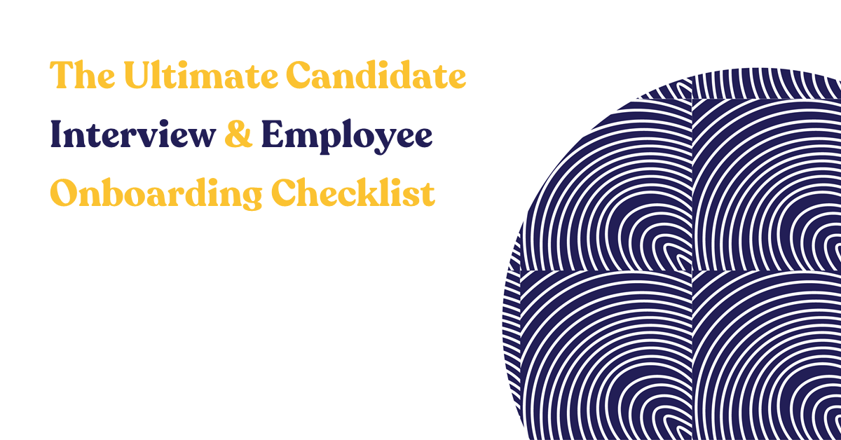 The Ultimate Candidate Interview & Employee Onboarding Checklist
