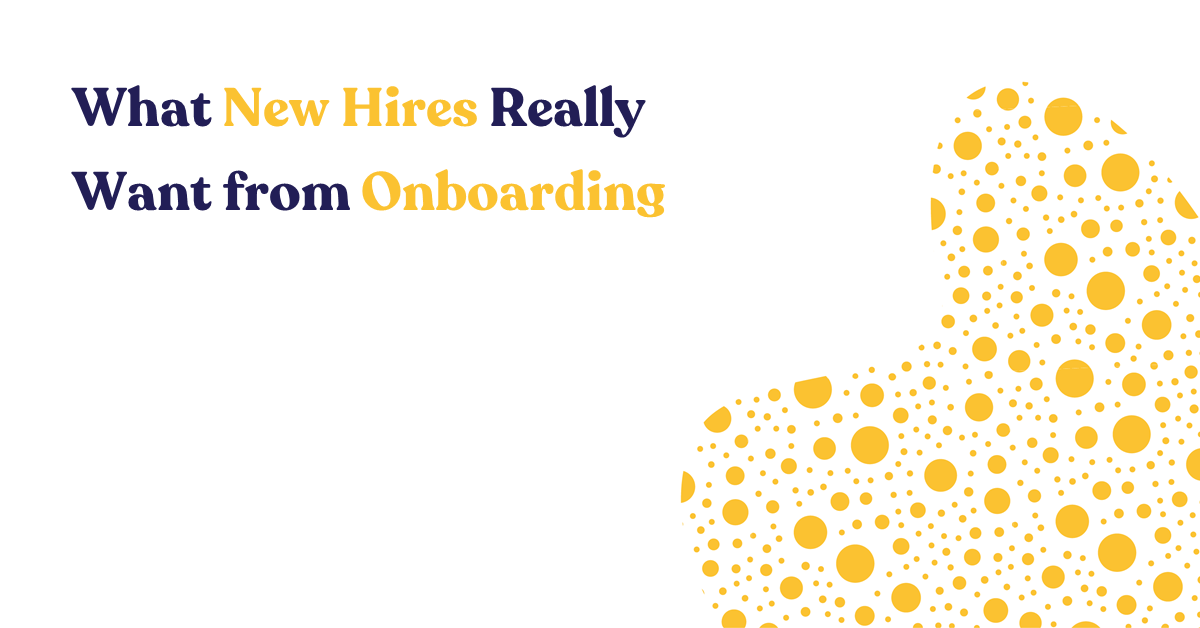 What New Hires Really Want from Onboarding
