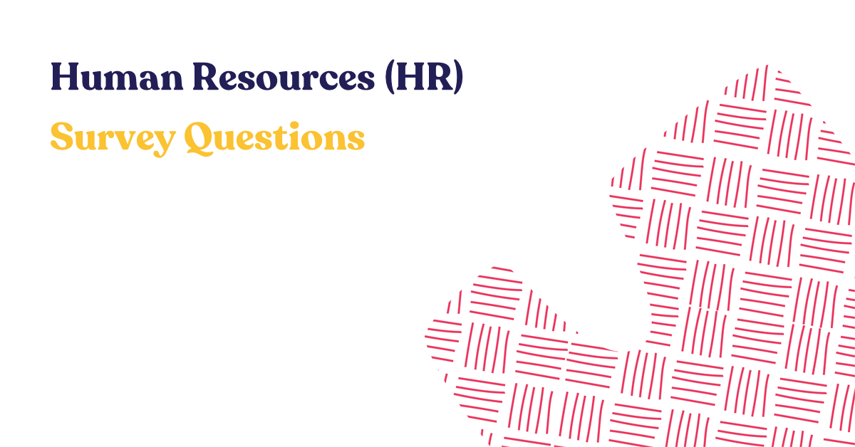Human Resources (HR) Survey Questions