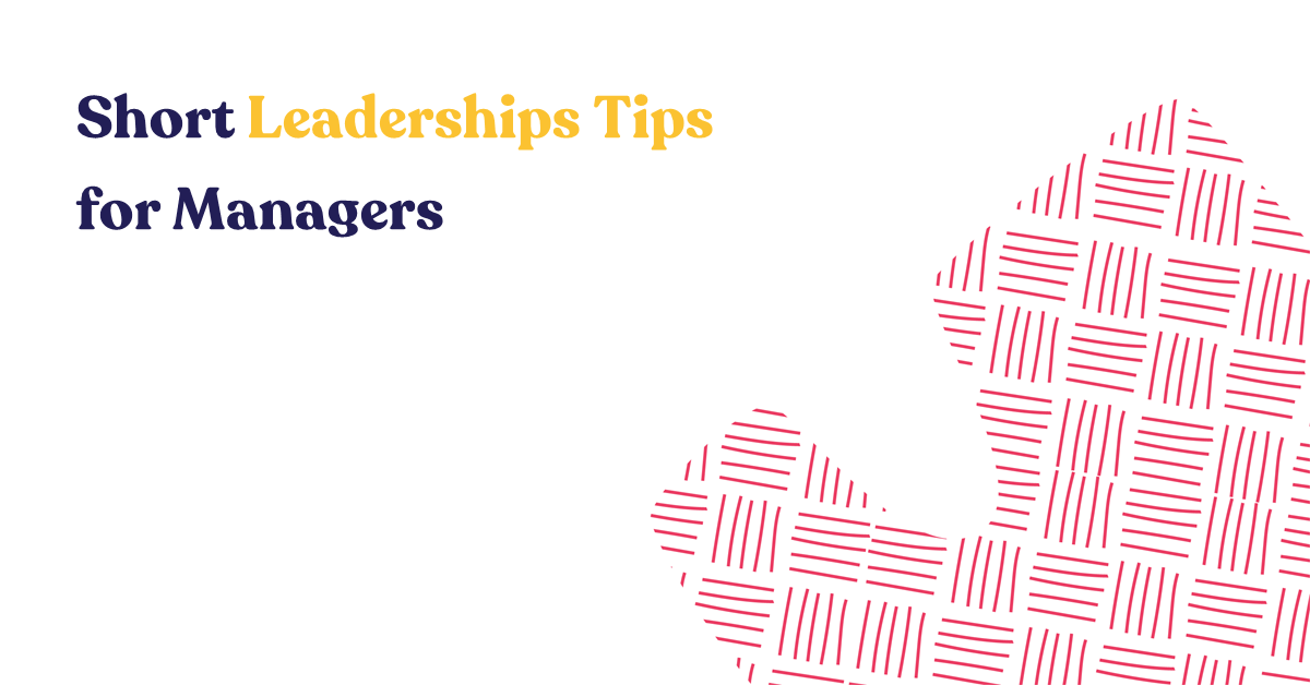 Short Leaderships Tips for Managers